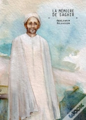 La Mémoire De Saghir