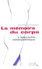 La Mémoire Du Corps, L'Approche Ostéopathique - Preview