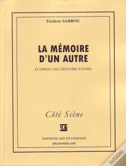 Capa do artigo La Mémoire D'Un Autre ; D'Après Une Histoire Fausse