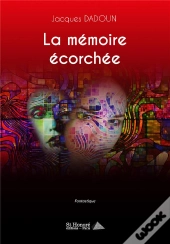 La Mémoire Écorchée