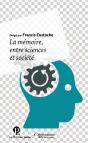La Mémoire Entre Sciences Et Société - Preview