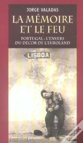 La Mémoire Et Le Feu : Portugal