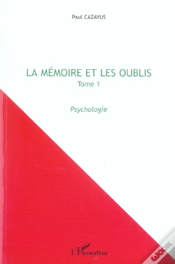 Capa do artigo La Memoire Et Les Oublis T.1 ; Psychologie