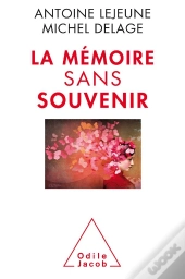 La Memoire Sans Souvenir