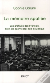 Capa do artigo La Mémoire Spoliée ; Les Archives Des Français, Butin De Guerre Nazi Puis Soviétique