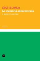La Memoria Administrada