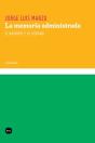 La Memoria Administrada - Preview