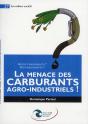 La Menace Des Carburants Agro-Industriels ! - Preview