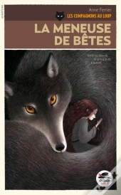 La Meneuse De Bete - Les Compagnons Au Loup T.1