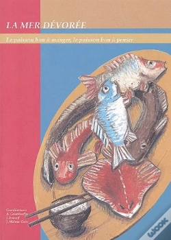 Capa do artigo La Mer Dévorée ; Le Poisson Bon À Manger, Le Poisson Bon À Penser