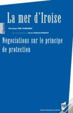 Capa do artigo La Mer D'Iroise ; Négociations Sur Le Principe De Protection