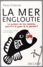 La Mer Engloutie ; Comment Le Poisson Dans Nos Assiettes Tue Notre Planète À Petit Feu - Preview