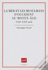 La Mer Et Les Musulmans D'Occident Au Moyen-Âge