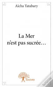 La Mer N'Est Pas Sucree...