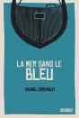 La Mer Sans Le Bleu - Preview