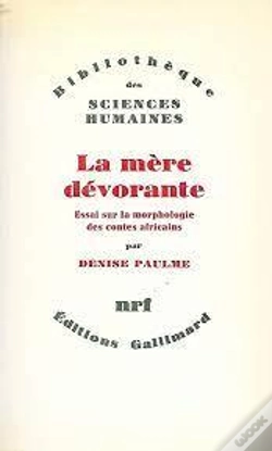 Capa do artigo La Mere Devorante - Essai Sur La Morphologie Des Contes Africains