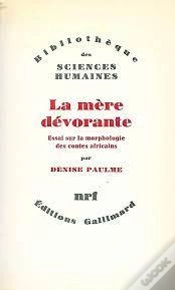 Capa do artigo La Mere Devorante - Essai Sur La Morphologie Des Contes Africains