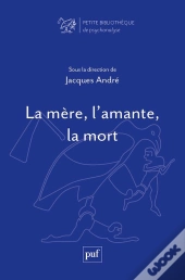 La Mère, L'Amante, La Mort