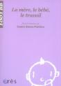 La Mère, Le Bébé, Le Travail - Preview