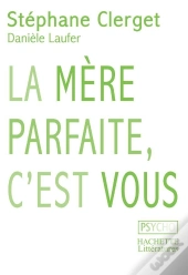 La Mère Parfaite C'Est Vous