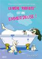 La Mere Parfaite Est Une Emmerdeuse - Preview