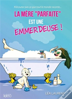 Capa do artigo La Mere Parfaite Est Une Emmerdeuse
