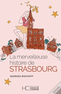 Capa do artigo La Merveilleuse Histoire De Strasbourg