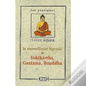 La Merveilleuse Legende De Siddhartha Gautana Bouddha