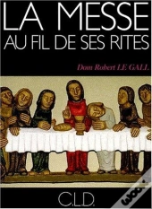 La Messe Au Fil De Ses Rites