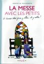 La Messe Avec Les Petits; 10 Bonnes Raisons Pour Y Aller... Et Y Rester - Preview