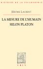 La Mesure De L'Être Humain Selon Platon - Preview