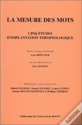 La Mesure Des Mots : Cinq Études D'Implantation Terminologique