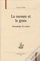 La Mesure Et Le Grain ; Sémantique De Corpus