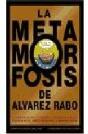 La Metamorfosis De Alvarez Rabo   - Preview