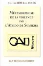 La Metamorphose De La Violence Par L'Aikido De Sumikiri - Preview