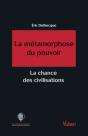 La Métamorphose Du Pouvoir ; La Chance Des Civilisations - Preview
