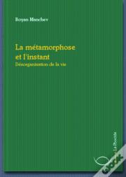 La Métamorphose Et L'Instant