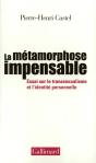 La Métamorphose Impensable ; Essai Sur Le Transsexualisme Et L'Identité Personnelle - Preview