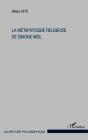 La Métaphysique Religieuse De Simone Weil (3e Édition) - Preview