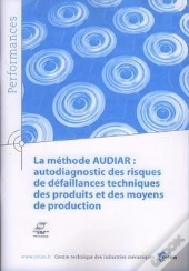 La Méthode Audiar - Autodiagnostic Des Risques De Défaillances Techniques Des Produits Et Des Moyens De Production