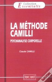 La Methode Camilli ; Psychanalyse Corporelle