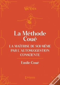 Capa do artigo La Méthode Coué : La Maîtrise De Soi-Même Par L'Autosuggestion Consciente