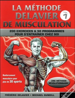 Capa do artigo La Méthode Delavier ; Musculation, Exercices & Programmes Pour S'Entraîner Chez Soi
