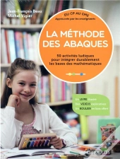 La Methode Des Abaques/Approuvee Par Les Enseignants/Du Cp Au Cm2 - 50 Activites Ludiques Pour Integ