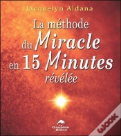 Capa do artigo La Méthode Du Miracle En 15 Minutes Révélée