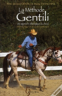 Capa do artigo La Méthode Gentili, Une Approche Éthologique Du Cheval ; Débourrage Et Mise En Confiance