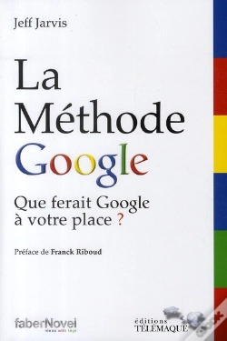 Capa do artigo La Méthode Google ; Que Ferait Google À Votre Place ?