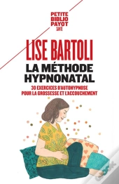 La Méthode Hypnonatal ; 30 Exercices D'Autohypnose Pour Les Futures Mamans