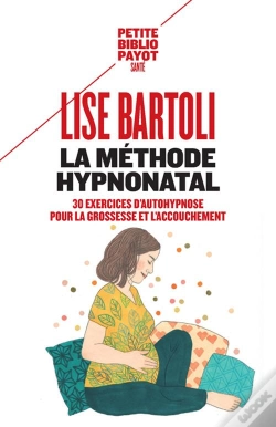 Capa do artigo La Méthode Hypnonatal ; 30 Exercices D'Autohypnose Pour Les Futures Mamans