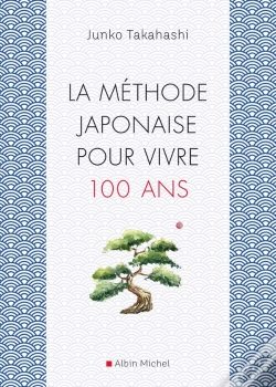 Capa do artigo La Méthode Japonaise Pour Vivre 100 Ans